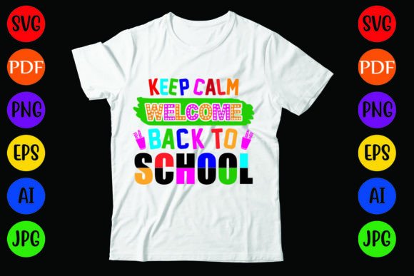 Keep Calm Welcome Back to School Graphics