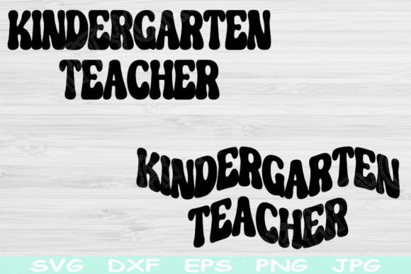 Kindergarten Teacher Svg, Back to School Graphics