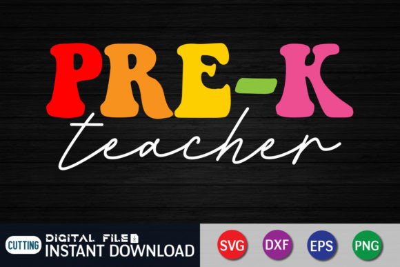 Pre-k Teacher Back to School Svg: Graphics & T-Shirt Designs